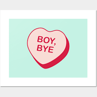 Boy Bye Rejected Candy Heart Posters and Art